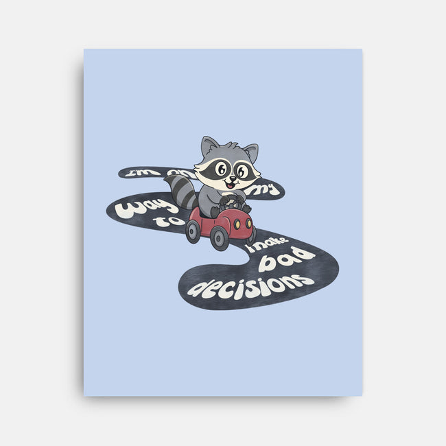 On My way To Make Bad Decisions-None-Stretched-Canvas-Loobs