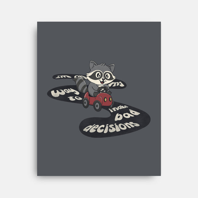 On My way To Make Bad Decisions-None-Stretched-Canvas-Loobs