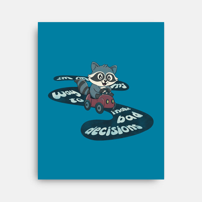 On My way To Make Bad Decisions-None-Stretched-Canvas-Loobs