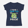I Think I Think Too Much-Womens-V-Neck-Tee-NemiMakeit