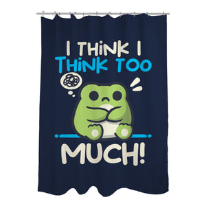 I Think I Think Too Much