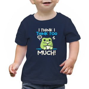 I Think I Think Too Much