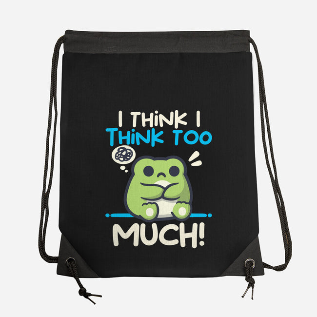 I Think I Think Too Much-None-Drawstring-Bag-NemiMakeit