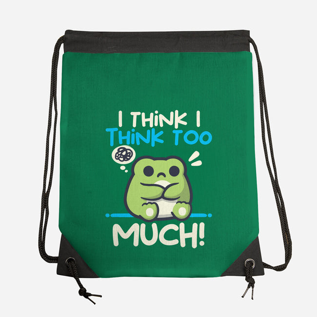 I Think I Think Too Much-None-Drawstring-Bag-NemiMakeit