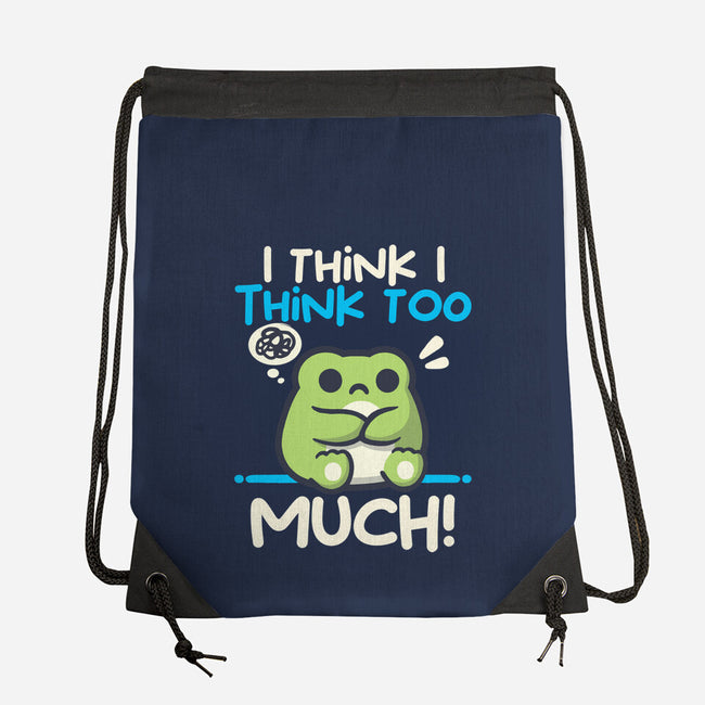 I Think I Think Too Much-None-Drawstring-Bag-NemiMakeit
