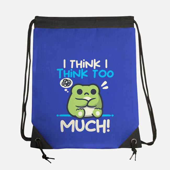 I Think I Think Too Much-None-Drawstring-Bag-NemiMakeit