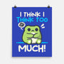 I Think I Think Too Much-None-Matte-Poster-NemiMakeit