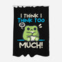 I Think I Think Too Much-None-Polyester-Shower Curtain-NemiMakeit