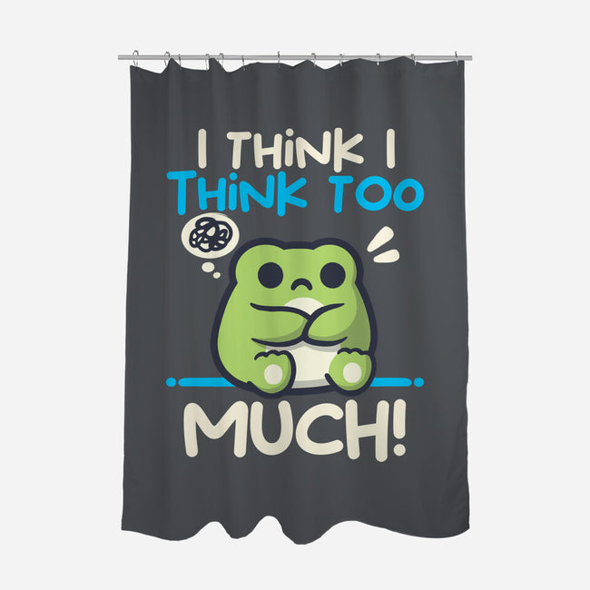 I Think I Think Too Much-None-Polyester-Shower Curtain-NemiMakeit