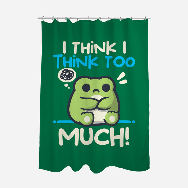 I Think I Think Too Much-None-Polyester-Shower Curtain-NemiMakeit