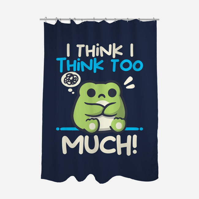 I Think I Think Too Much-None-Polyester-Shower Curtain-NemiMakeit