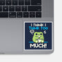I Think I Think Too Much-None-Glossy-Sticker-NemiMakeit