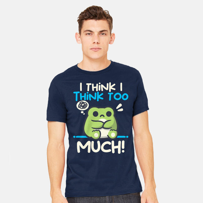 I Think I Think Too Much-Mens-Heavyweight-Tee-NemiMakeit
