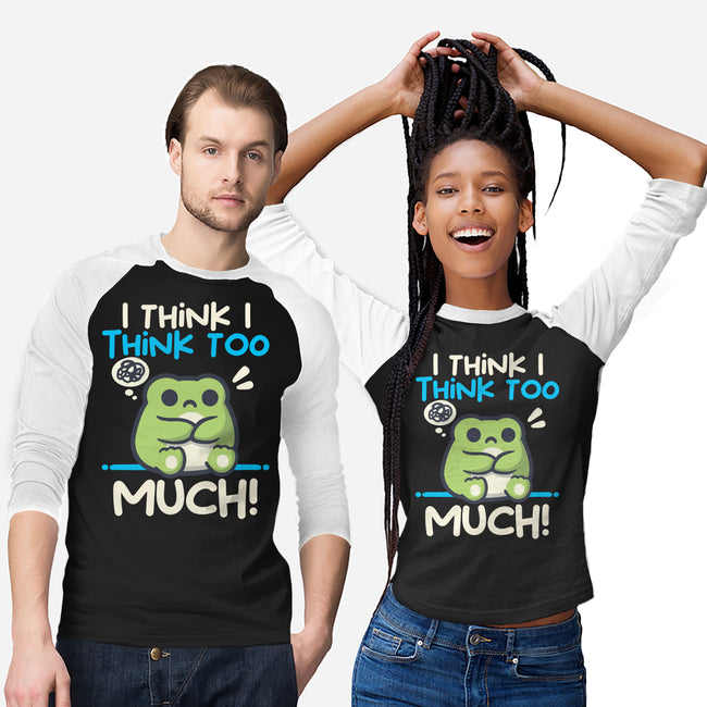 I Think I Think Too Much-Unisex-Baseball-Tee-NemiMakeit