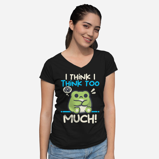 I Think I Think Too Much-Womens-V-Neck-Tee-NemiMakeit