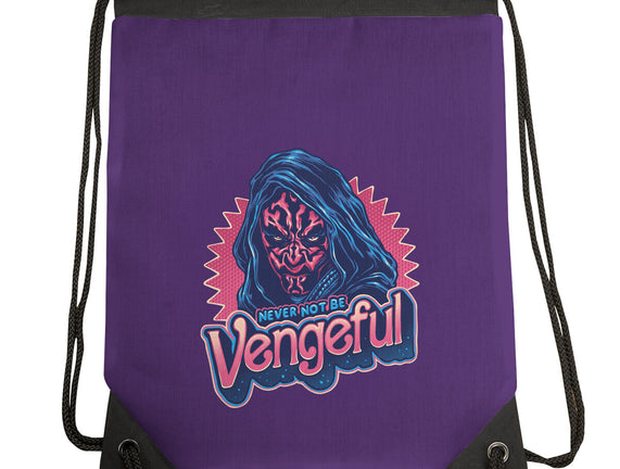 Never Not Be Vengeful