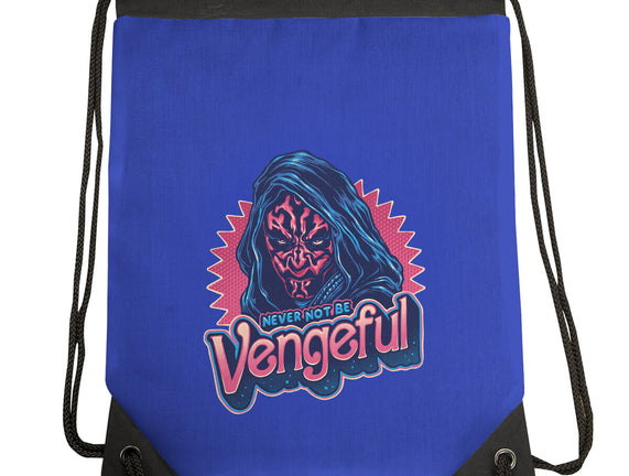 Never Not Be Vengeful