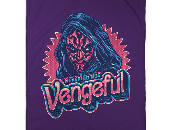 Never Not Be Vengeful