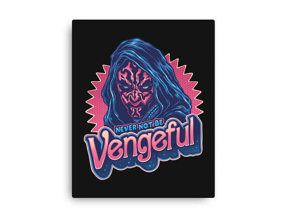 Never Not Be Vengeful