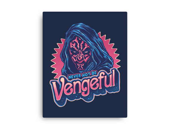 Never Not Be Vengeful
