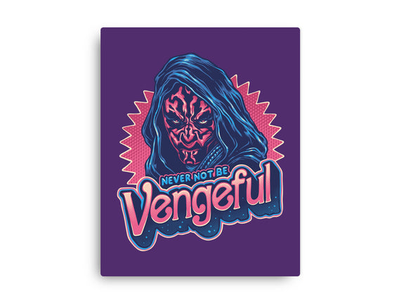Never Not Be Vengeful