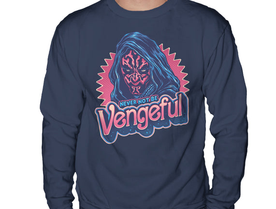 Never Not Be Vengeful