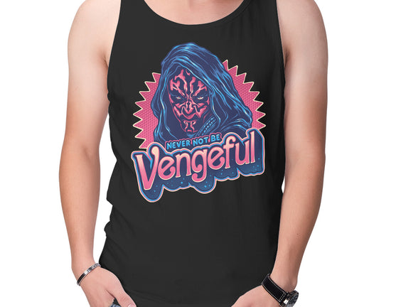 Never Not Be Vengeful