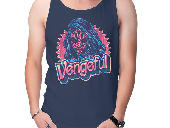 Never Not Be Vengeful