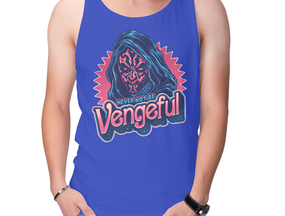 Never Not Be Vengeful