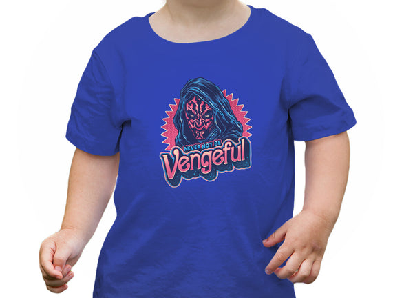 Never Not Be Vengeful