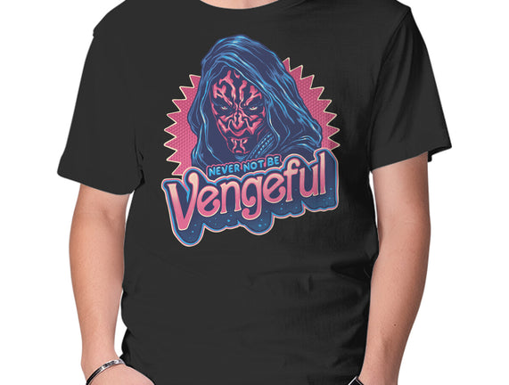Never Not Be Vengeful