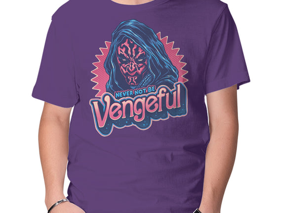 Never Not Be Vengeful
