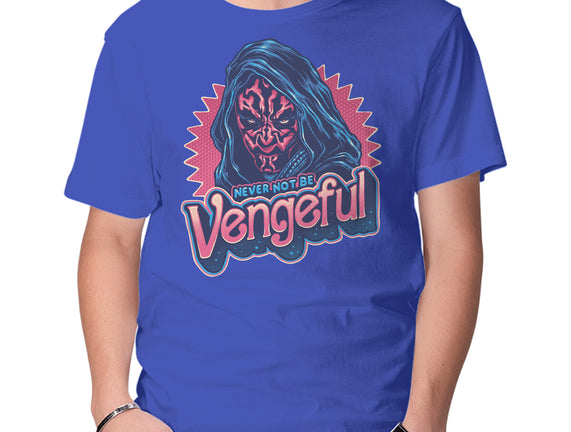 Never Not Be Vengeful