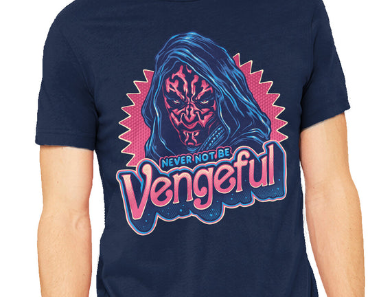 Never Not Be Vengeful