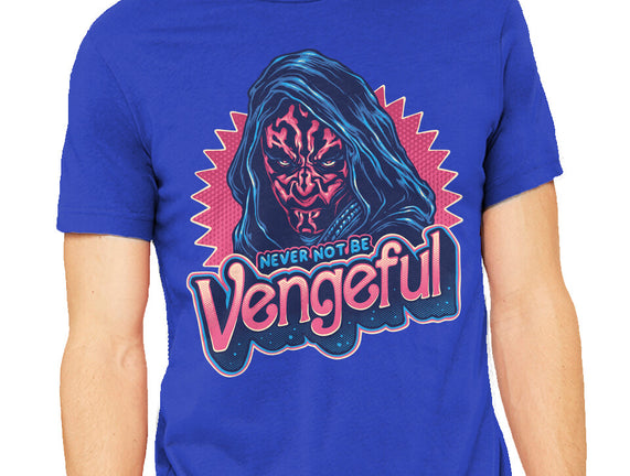 Never Not Be Vengeful