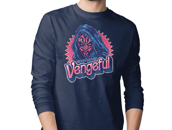 Never Not Be Vengeful