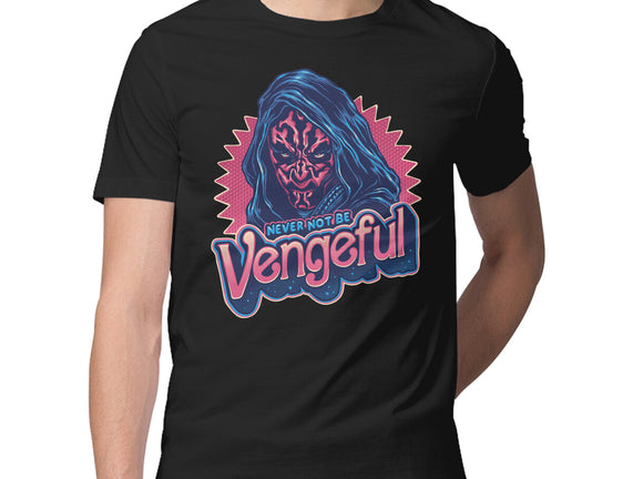 Never Not Be Vengeful
