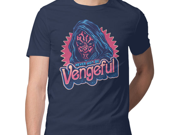 Never Not Be Vengeful