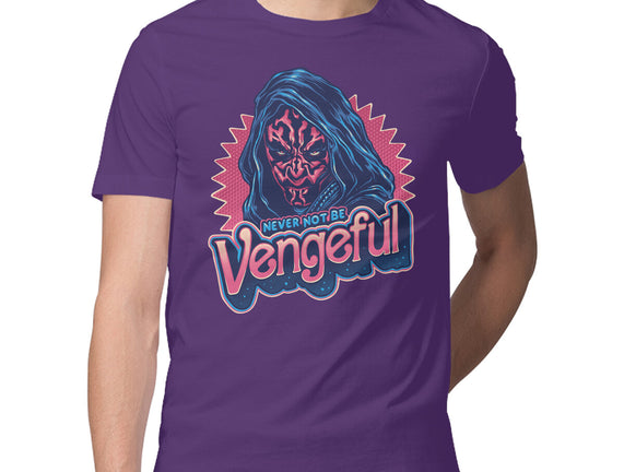 Never Not Be Vengeful