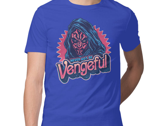 Never Not Be Vengeful