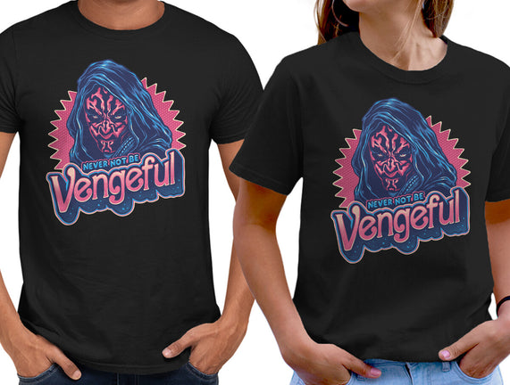 Never Not Be Vengeful