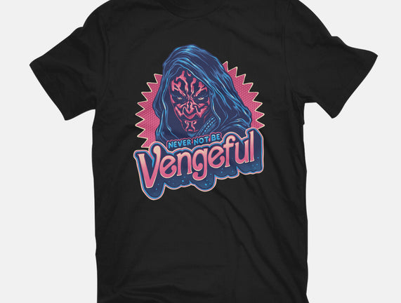 Never Not Be Vengeful