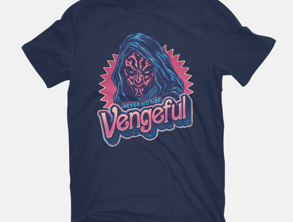 Never Not Be Vengeful