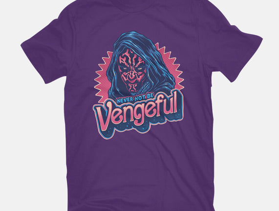 Never Not Be Vengeful
