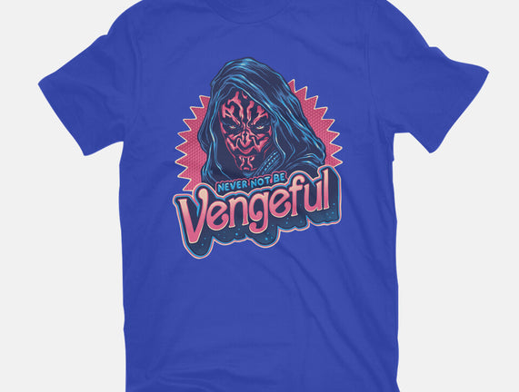 Never Not Be Vengeful