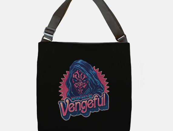 Never Not Be Vengeful