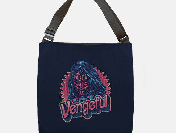 Never Not Be Vengeful