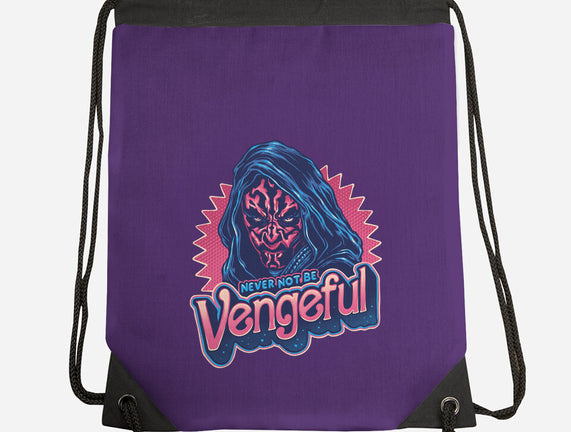 Never Not Be Vengeful