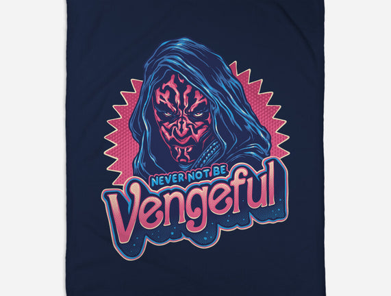 Never Not Be Vengeful