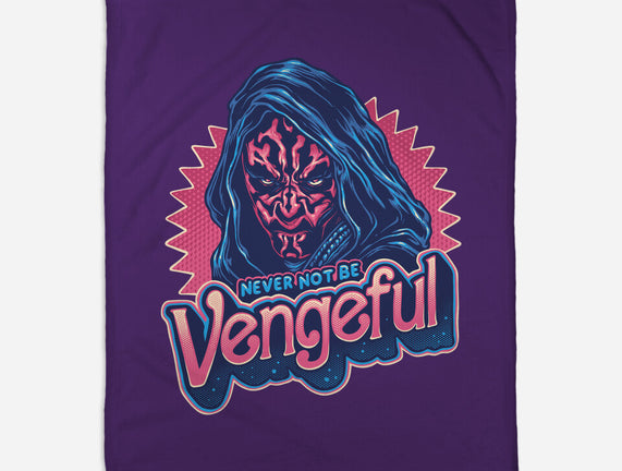 Never Not Be Vengeful